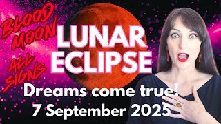 HOROSCOPE READINGS FOR ALL ZODIAC SIGNS - Total Blood Moon Eclipse September 2025!