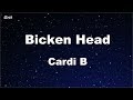 Bickenhead - Cardi B Karaoke 【No Guide Melody】 Instrumental