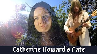Catherine Howard&#39;s Fate - Blackmore&#39;s Night (cover by Alisa and Toto)