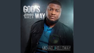 God's Gonna Make a Way