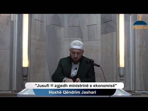 |15| Jusufi ﷺ zgjedh ministrinë e ekonomisë - Hoxhë Qëndrim Jashari