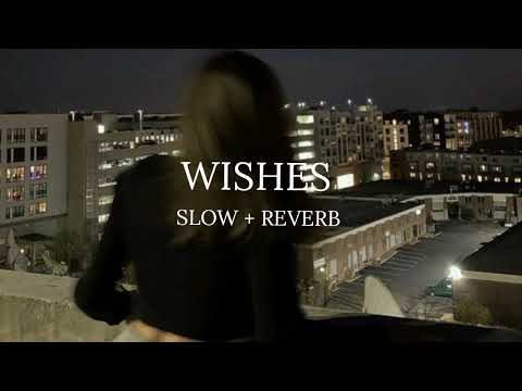 Hasan raheem _ Wishes _ Ft.Talwinder _ Slow + Reverb