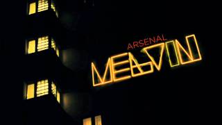 Melvin Music Video