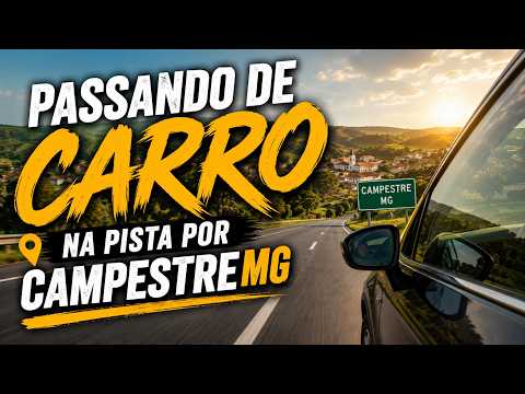 PASSANDO DE CARRO  POR CAMPESTRE MG
