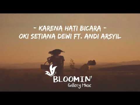 OKI SETIANA DEWI FT. ANDI ARSYIL - KARENA HATI BICARA LIRIK LAGU OST. DALAM MIHRAB CINTA