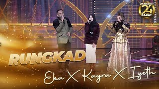 Download lagu Eka Sapta X Kayra Safwa Nugraha X Iyeth Bustami - Rungkad | Dangdut 24 Karat mp3
