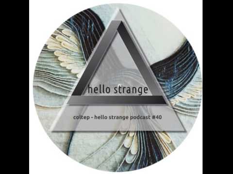 Coltep - Hello Strange Podcast #040