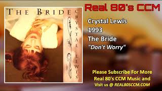 Crystal Lewis - Don't Worry