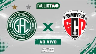 🔴 GUARANI X PRIMAVERA | 10/01/26 - CAMPEONATO PAULISTA 2026 - [AO VIVO]