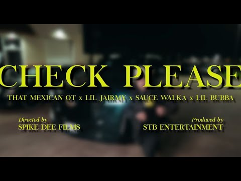 That Mexican OT & Sauce Walka - “Check Please” ft. Lil Jairmy & MG Lil Bubba (Official Music Video)