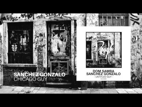 ROUGH010 | Sanchez Gonzalo - Chicago Guy (Original Mix)
