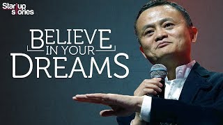 Jack Ma Motivational Video | Believe In Your Dreams