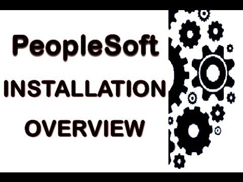 PeopleSoft Installation Overview Video