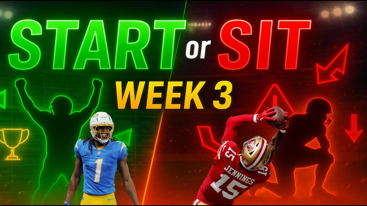 Week 3 Must Start & Sit Players! Fantasy Football 2025