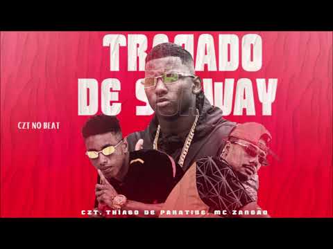 MC CZT, THIAGO DE PARATIBE E MC ZANGÃO - TRAJADO DE SEAWAY - REMIX BREGA FUNK