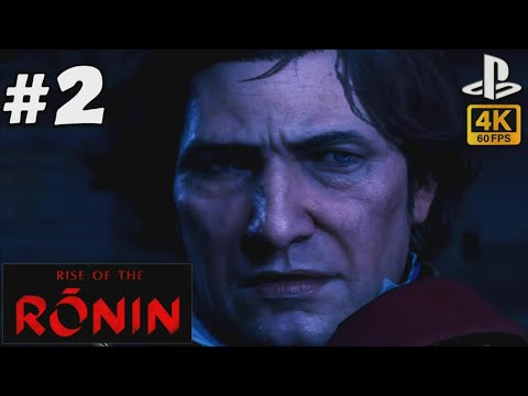 RISE OF THE RONIN PS5 Walkthrough Gameplay Part 2 (FULL GAME) [4K 60FPS PS5] - No Commentary