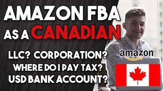Amazon FBA Tips For Canadians - Taxation, Cross Border Banking, Legal Entities -