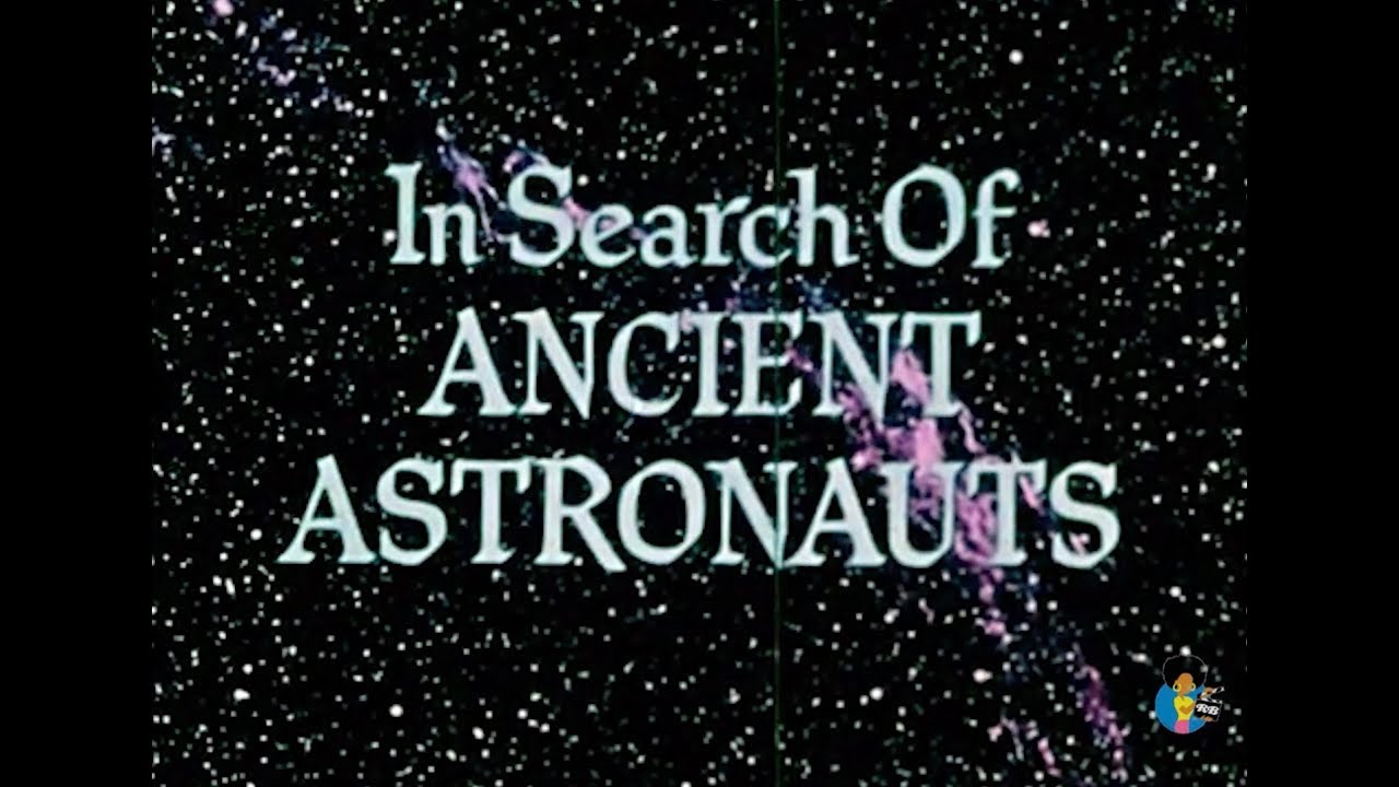 In Search of Ancient Astronauts