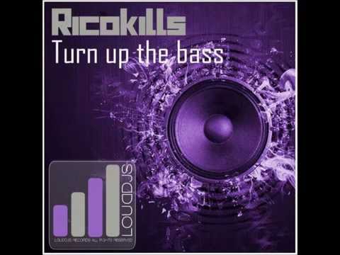 Ricokills - Turn up the bass!!!