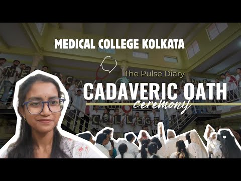 Cadaveric Oath Ceremony🥼✨| Medical College Kolkata | Papiya Paul • The Pulse Diary 