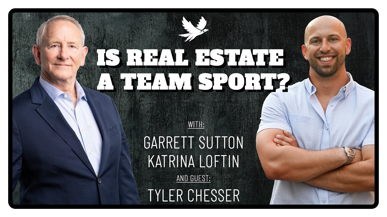 Real Estate Is a Team Sport with Garrett Sutton, Katrina Loftin, Tyler Chesser #Tenero #RealEstate