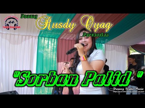 RUSDY OYAG PERCUSSION #SORBAN PALID