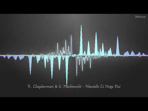 Richard Clayderman i Grzegorz Markowski (Perfect) - Niewiele Ci Mogę Dać