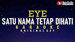 Download lagu satu nama tetap dihati - EYE (karaoke) mp3 Download lagu satu nama tetap dihati - EYE (karaoke) mp3