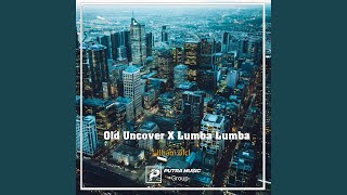 Download lagu Old Uncover X Lumba Lumba (Remix) mp3 Download lagu Old Uncover X Lumba Lumba (Remix) mp3