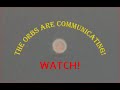 "The ORBS Are Communicating With Us"  @TheSupernaturalShow