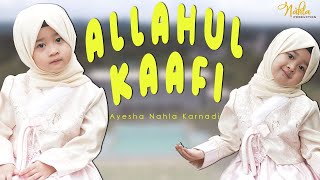 Download lagu ALLAHUL KAAFI AYESHA NAHLA KARNADI... mp3
