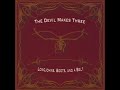 The Devil Makes Three - 2004 - Longjohns, Boots, And A Belt (Full Album)