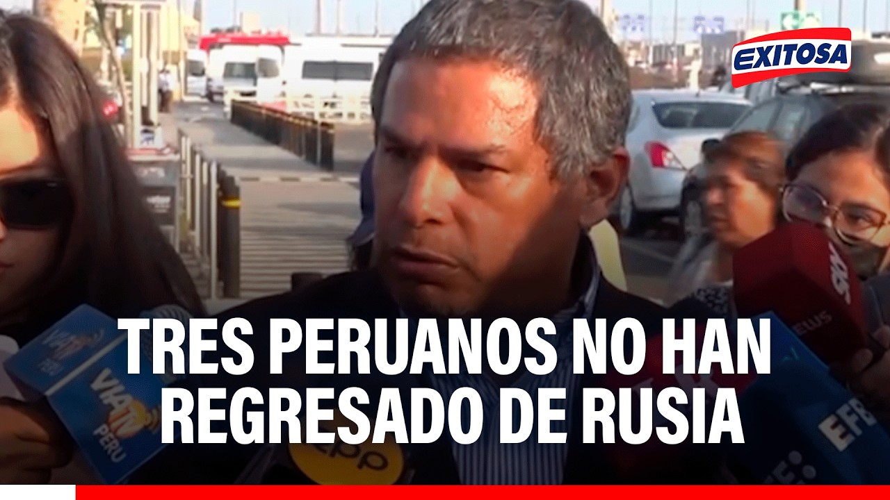 🔴🔵 Abogado de peruanos captados en Rusia denuncia que tres de ellos no regresaron este lunes