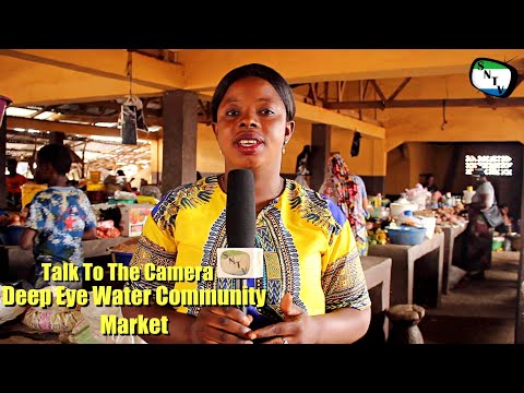 Talk To The Camera - Deep Eye Water Community Market - Sierra Leone