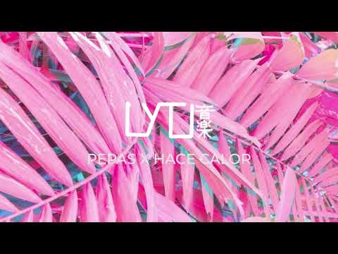 LYTO-PEPAS X HACE CALOR REMIX