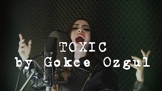 Gokce Ozgul - Toxic