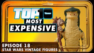 The Top 10 Most Expensive Vintage Star Wars Figures -EP 18- The Padawan Collector