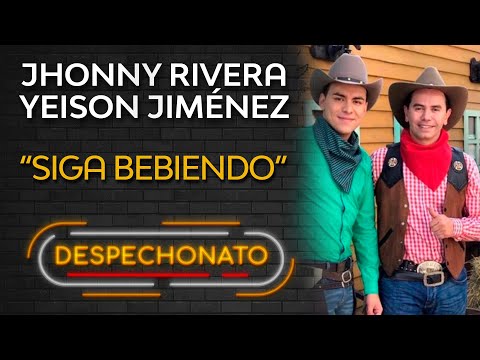 Jhonny Rivera ft Yeison Jimenez - Siga Bebiendo | Musica Popular con Letra