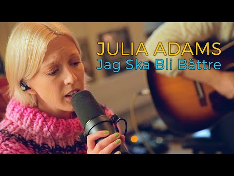 Julia Adams - Jag Ska Bli Bättre (Acoustic session by ILOVESWEDEN.NET)