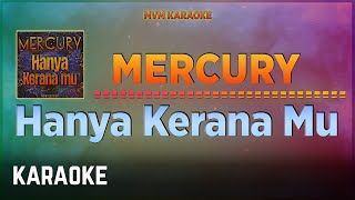 Download lagu Mercury - Hanya Kerana Mu Karaoke HQ mp3