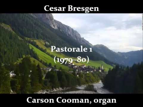 Cesar Bresgen — Pastorale 1 (1979–80) for organ
