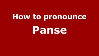 How to pronounce Panse