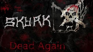 Skurk - Dead again Official video