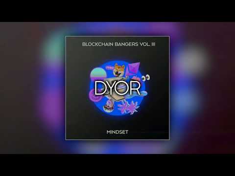 Mindset - DYOR | Blockchain Bangers Vol. 3