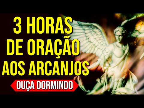 3 HORAS DE ORAÇÃO PARA SÃO MIGUEL, SÃO RAFAEL E SÃO GABRIEL - OS ARCANJOS DE DEUS | OUÇA DORMINDO