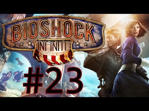 Let's Play Bioshock Infinite Gameplay/Playthrough Part 23