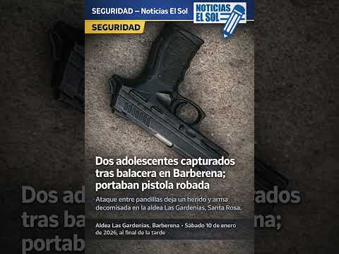 Dos adolescentes capturados tras balacera en Barberena; portaban pistola robada