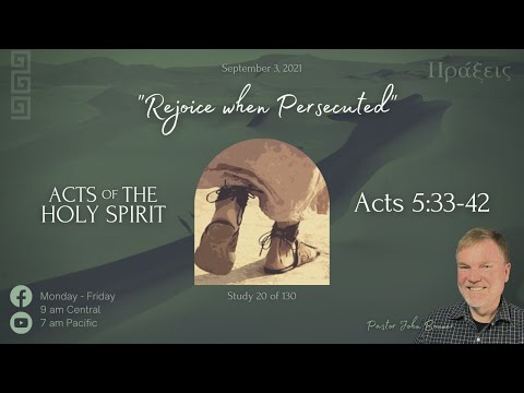 Acts 5:33-42 📖  "Rejoice when Persecuted" | Pastor John Bonner