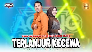 Download lagu Nazia Marwiana ft Brodin Ageng - Terlanjur Kecewa ( Live Music) mp3