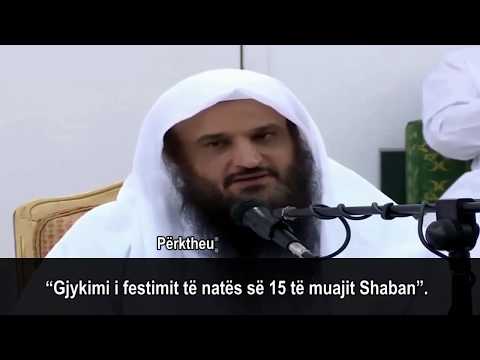 Gjykimi i festimit të natës së 15 të muajit Shaban - Shejh Abdurrazak el Bedr